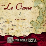 Le Orme - La Via Della Seta