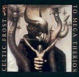 Celtic Frost - To Mega Therion