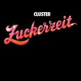 Cluster - Zuckerzeit