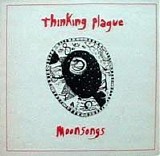 Thinking Plague - Moonsongs