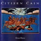 Citizen Cain - Ghost Dance