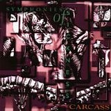 Carcass - Symphonies Of Sickness