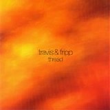 Travis & Fripp - Thread