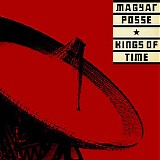 Magyar Posse - Kings of Time