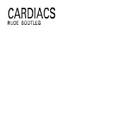 Cardiacs - Rude Bootleg