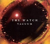 The Watch - Vacuum