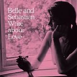 Belle & Sebastian - Write About Love