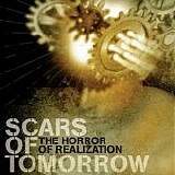 Scars Of Tomorrow - The Horror Of Realization