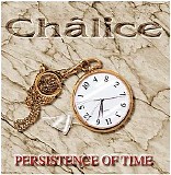 Chalice - Persistence Of Time