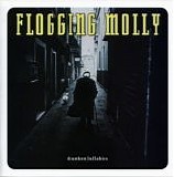 Flogging Molly - Drunken Lullabies