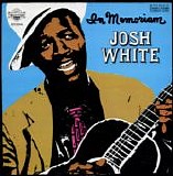 Josh White - In Memoriam