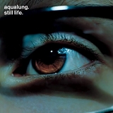 Aqualung - Still Life