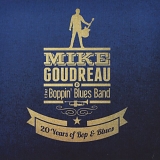 Mike Goudreau & The Boppin Blues Band - 20 Years of Bop & Blues