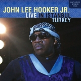 John Lee Hooker Jr. - Live in Istanbul Turkey