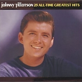 Tillotson, Johnny - 25 All-Time Greatest Hits