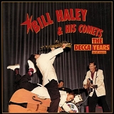 Haley, Bill & His Comets - The Decca Years ... And More