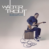 Walter Trout Band - Blues for the Modern Daze