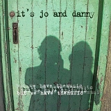 It's Jo & Danny - But We Have The Music