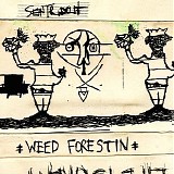 Sentridoh - Weed Forestin'