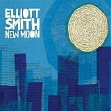 Smith, Elliott - New Moon Disc 1