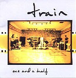 Train - One And A Half