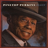 Pinetop Perkins - Heaven