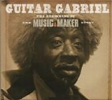 Guitar Gabriel - The Beginning Of The Music Maker Story