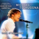 Michael Tschuggnall - Tears of happiness