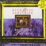 Deep Blue Something - Breakfast At Tiffany's (Single)