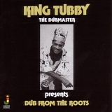 King Tubby - Dub from the Roots