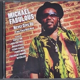 Michael Fabulous - Never Give Up