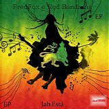 Fredfox e Red Bandanas - Jah EstÃ¡