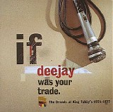 King Tubby - If Deejay Was Your Trade