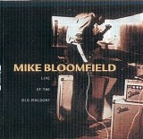 Mike Bloomfield - Live at the Old Waldorf