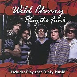 Wild Cherry - Play The Funk