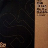 Bomb The Bass - Beat Dis / Megablast