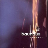 Bauhaus - Crackle: TheBest Of