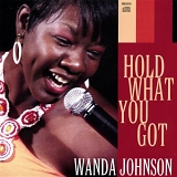 Wanda Johnson - Hold What You Got