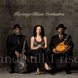 Heritage Blues Orchestra - And  Still I Rise