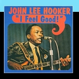 John Lee Hooker - I Feel Good