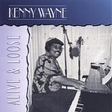 Kenny Wayne - Alive & Loose