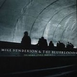 Mike Henderson & Bluebloods - Thicker Than Water