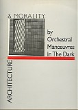 Orchestral Manoeuvres in the Dark - Architecture & Morality