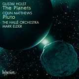 Mark Elder: HallÃ© Orchestra - Holst: The Planets Matthews