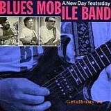 Blues Mobile Band - A New Day Yesterday