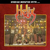Helix - Over 60 Minutes With ... The Best Of Helix