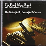 Ford Blues Band - Butterfield / Bloomfield Concert