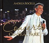 Andrea Bocelli - Concerto - One Night In Central Park [deluxe edition]