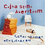 CajsaStina Ã…kerstrÃ¶m - Lyckan Kommer Och Lyckan GÃ¥r