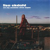 Lisa Ekdahl - Om Jag Snubblat Efter VÃ¤gen